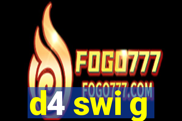 d4 swi g